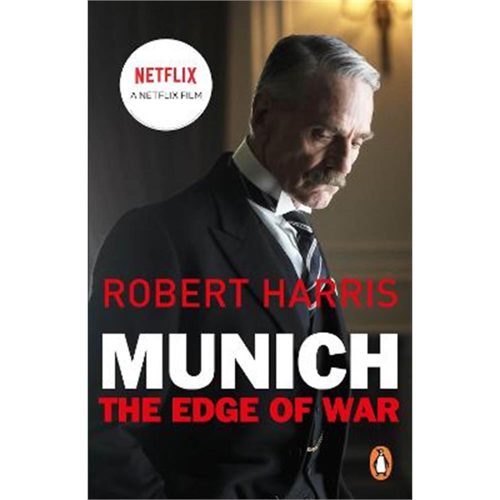 Munich: The Edge of War: Soon to be a major NETFLIX movie starring Jeremy Irons, George Mackay and Alex Jennings (Paperback) - Robert Harris
